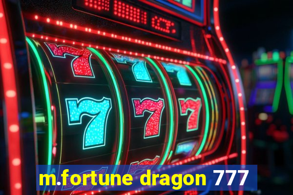 m.fortune dragon 777